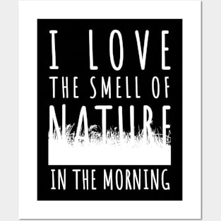 Earth Day 2024 - I love the smell of nature in the morning Posters and Art